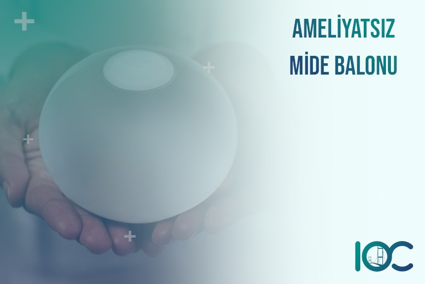 Ameliyatsız Mide Balonu İstanbul’ da Nasıl Yapılır?